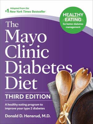 The Mayo Clinic diabetes diet : a healthy-eating program to improve your type 2 diabetes  cover image cdn