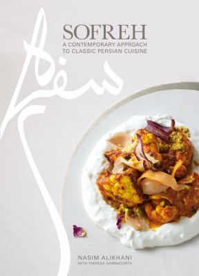Sofreh : a contemporary approach to classic Persian cuisine  cover image cdn