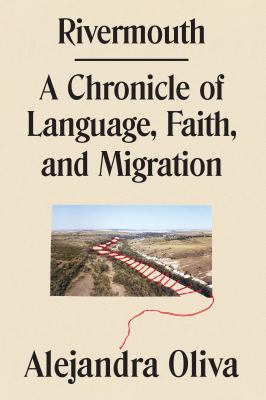 Rivermouth : a chronicle of language, faith, and migration  cover image cdn