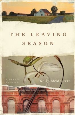 The leaving season : a memoir in essays  cover image cdn