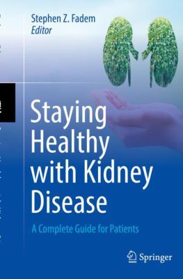 Staying healthy with kidney disease : a complete guide for patients  cover image cdn
