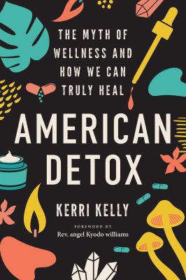American detox : wellness in times of injustice and how we heal ourselves and the world  cover image cdn
