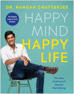 Happy mind, happy life : 10 simple ways to feel great every day  cover image cdn