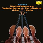 Brahms: violin sonatas nos. 1-3; scherzo from f.a.e.-sonata [christian ferras edition, vol. 17] : Violin Sonatas Nos. 1 cover image cdn