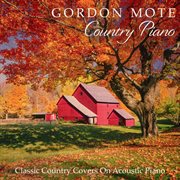 Country piano: classic country covers on acoustic piano : classic country covers on acoustic piano cover image cdn