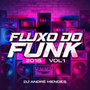 Fluxo do funk 2015, vol. 1 cover image cdn