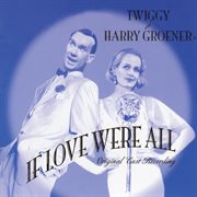 If love were all [1999 off-broadway cast recording] : original cast recording cover image cdn