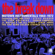 The break down: motown instrumentals 1960-1972 : Motown Instrumentals 1960 cover image cdn