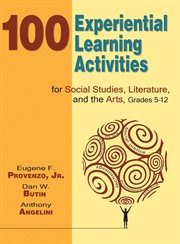 100 experiential learning activities for social studies, literature, and the arts, grades 5-12 cover image cdn