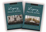 A Legacy of Preaching : Two-Volume Set---Apostles to the Present Day : The Life, Theology, and Method of History's Great Preachers cover image cdn