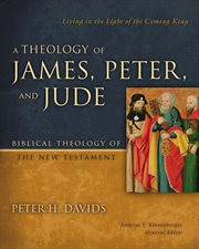 A theology of James, Peter, and Jude cover image cdn