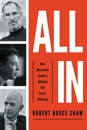All in : how obsessive leaders achieve the extraordinary cover image cdn