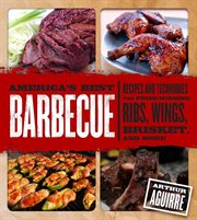 America's best barbecue : recipes and techniques for prize-winning ribs, wings, brisket, and more cover image cdn