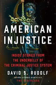 American injustice : inside stories from the underbelly of the criminal justice system cover image cdn