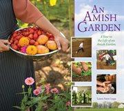 An Amish garden : a year in the life of an Amish garden cover image cdn