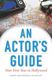 An actor's guide : your first year in Hollywood cover image cdn