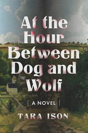 At the Hour Between Dog and Wolf cover image cdn