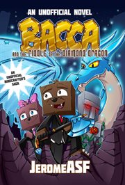 Bacca and the riddle of the Diamond Dragon : an unofficial Minecrafter's adventure cover image cdn