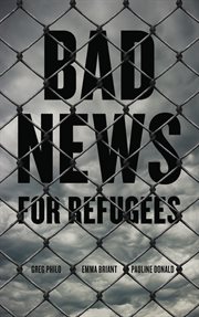 Bad news for refugees cover image cdn