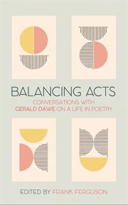 BALANCING ACTS : conversations with gerald dawe on a life in poetry cover image cdn