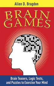Brain Games : Brain Teasers, Logic Tests, and Puzzles to Exercise Your Mind cover image cdn