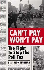 Can't pay, won't pay : the fight to stop the poll tax cover image cdn