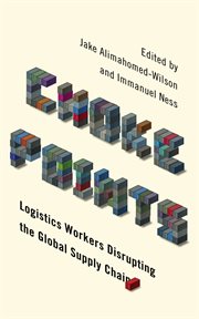 Choke points : logistics workers disrupting the global supply chain cover image cdn