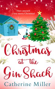 Christmas at the Gin Shack : Have a very merry Christmas with this feel-good festive read! cover image cdn