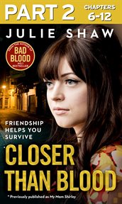 Closer than blood - part 2 of 3: friendship helps you survive : Part 2 of 3 cover image cdn