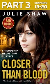 Closer than blood - part 3 of 3: friendship helps you survive : Part 3 of 3 cover image cdn