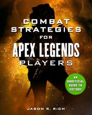 Combat strategies for Apex legends players : an unofficial guide to victory cover image cdn