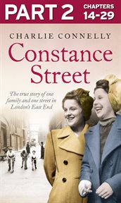 Constance street: part 2 of 3: the true story of one family and one street in london's east end : Part 2 of 3 cover image cdn