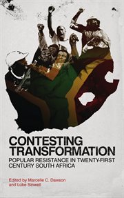 Contesting transformation : popular resistance in twenty-first-century South Africa cover image cdn