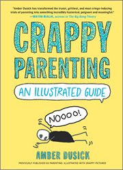 Crappy parenting: an illustrated guide : An Illustrated Guide cover image cdn
