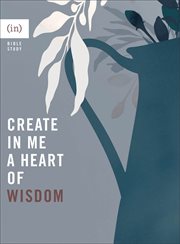 Create in me a heart of wisdom cover image cdn