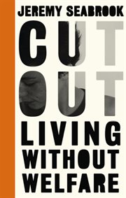 Cut out : living without welfare cover image cdn