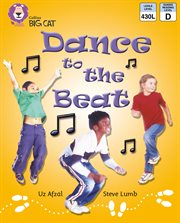 Dance to the beat : band 03/yellow (collins big cat) cover image cdn