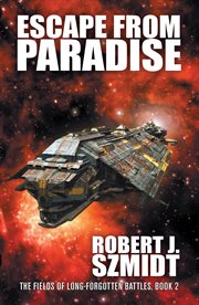 Escape from paradise : Fields of Long-Forgotten Battles cover image cdn
