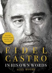Fidel Castro : in his own words cover image cdn
