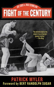 Fight of the Century : Joe Louis vs. Max Schmeling cover image cdn