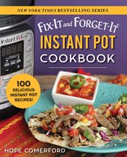 Fix-It and Forget-It Instant Pot Cookbook : 100 Delicious Instant Pot Recipes! cover image cdn