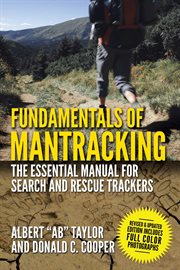 Fundamentals of Mantracking : the Step-by-Step Method: An Essential Primer for Search and Rescue Trackers cover image cdn