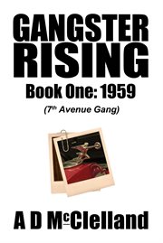 Gangster rising book one: 1959 : 1959 cover image cdn