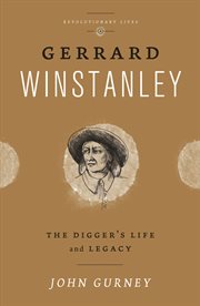 Gerrard Winstanley : the Digger's life and legacy cover image cdn