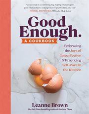 Good enough : a cookbook cover image cdn