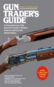 Gun Trader's Guide to Rifles : a Comprehensive, Fully Illustrated Reference for Modern Rifles with Current Market Values cover image cdn