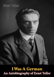 I was a German : the autobiography of Ernst Toller cover image cdn