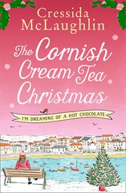 The Cornish cream tea Christmas. Part three, I'm dreaming of a hot chocolate cover image cdn