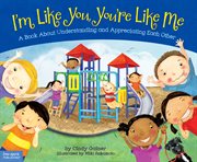 I'm like you, you're like me : a book about understanding and appreciating each other cover image cdn