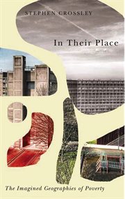 In their place : the imagined geographies of poverty cover image cdn